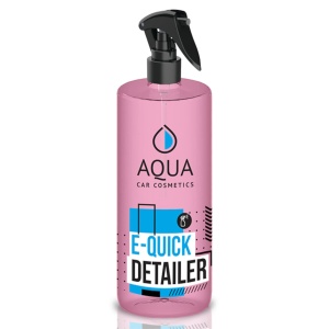 AQUA E-Quick - rewolucyjny quick detailer do pielęgnacji nadwozia 500ml